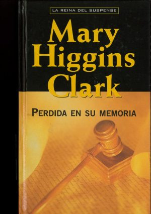 MARY HIGGINS CLARK Perdida en su memoria RBA