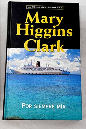 MARY HIGGINS CLARK Por siempre mía RBA