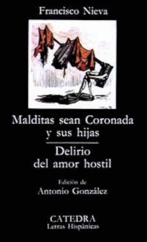 Malditas sean Coronada y sus hijas - Delirio del amor hostil