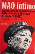 Mao íntimo. Escritos, conversaciones y Discursos de Mao Tse-Tung