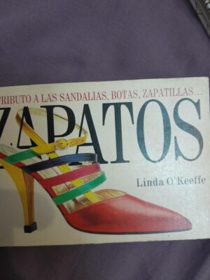 Zapatos. Tributo a las sandalias, zapatillas,...