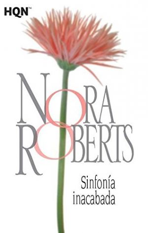 NORA ROBERTS Sinfonía inacabada Harlequin 5