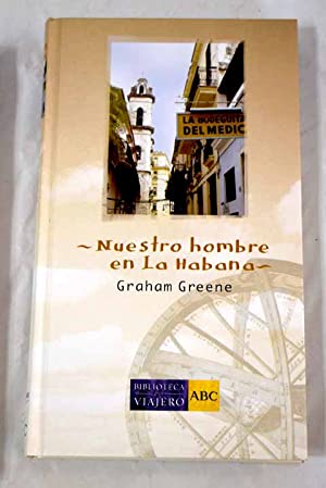 G. GREENE Nuestro hombre en La Habana