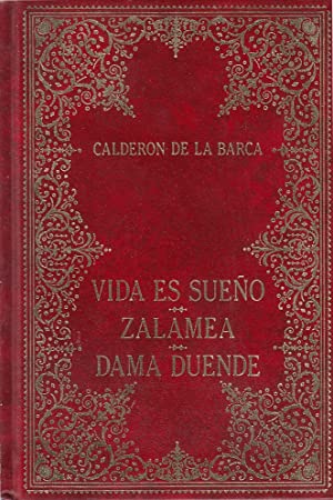 P CALDERON DE LA BARCA vida es sueño Zalamea Dama duende Ferni