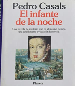 P CASALS El infante de la noche Planeta