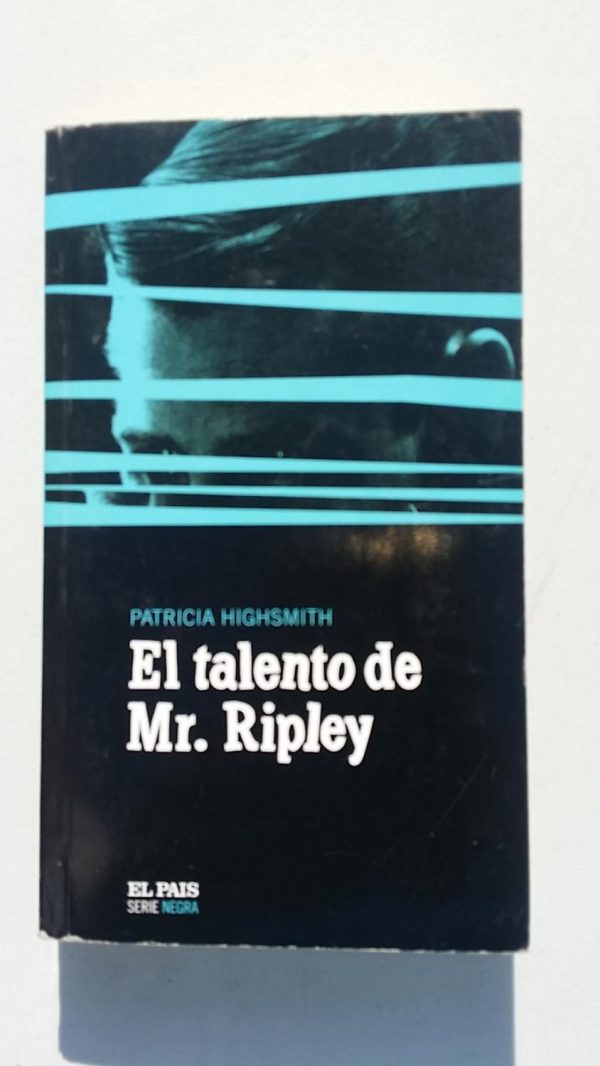 P. HIGHSMITH El talento de Mr. Ripley Pais