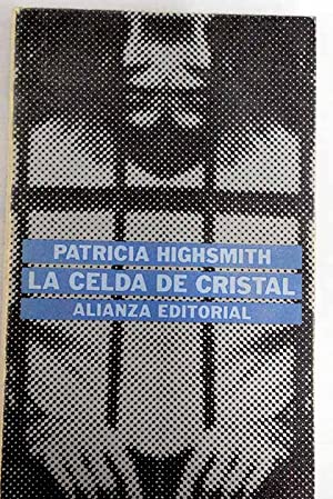 P. HIGHSMITH La celda de cristal Alianza