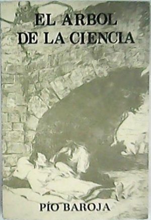 PIO BAROJA El árbol de la ciencia Caro Raggio