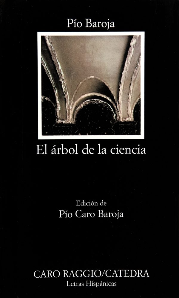 PIO BAROJA El árbol de la ciencia Cátedra