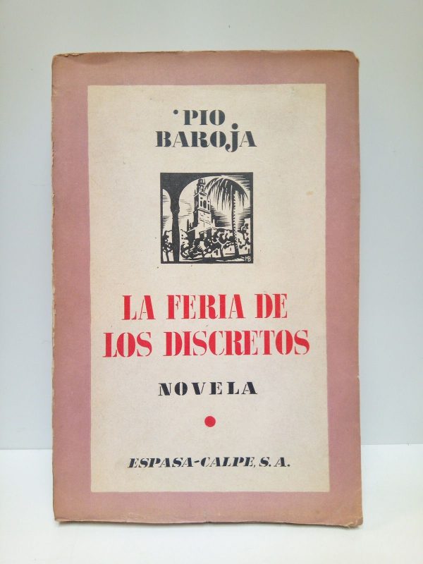 PIO BAROJA La feria de los discretos 1937