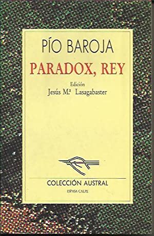 PIO BAROJA Paradox,Rey Austral