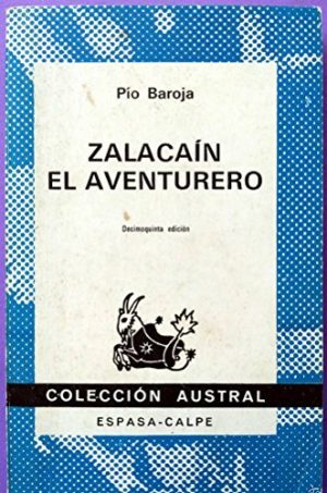 PIO BAROJA Zalacain el aventurero Austral