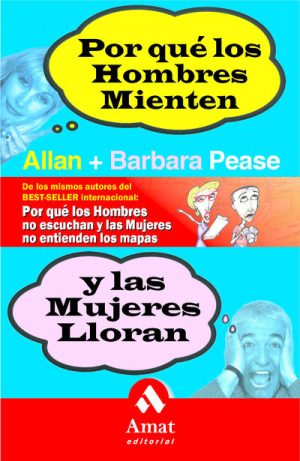 Por qué los hombres mienten y las mujeres lloran