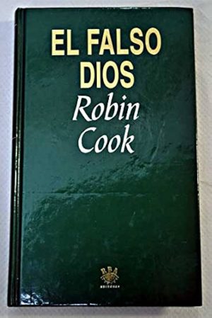 R COOK El falso Dios RBA