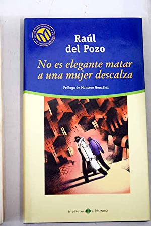 R DEL POZO No es elegante matar a una mujer descalza Mundo