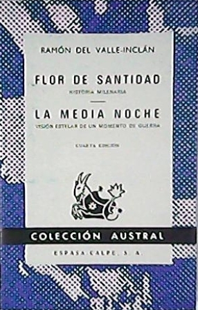 R del VALLE-INCLAN Flor de santidad La media noche Austral