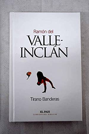 R del VALLE-INCLAN Tirano Banderas Pais