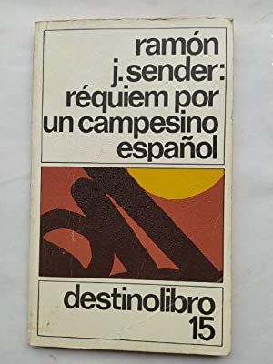 R. J. SENDER réquiem por un campesino español Destinolibro