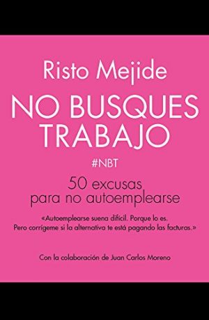 R. MEJIDE No busques trabajo