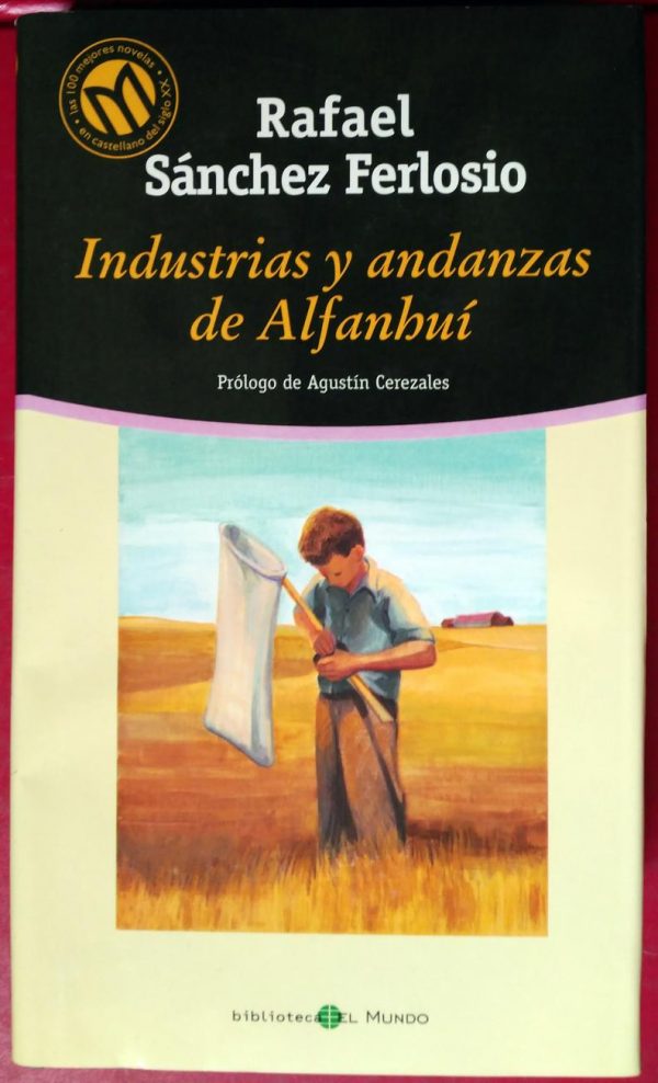 R. SANCHEZ FERLOSIO Industrias y andanzas de Alfanhuí Mundo