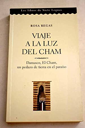 Rosa REGÁS Viaje a la luz del Cham Siete Leguas