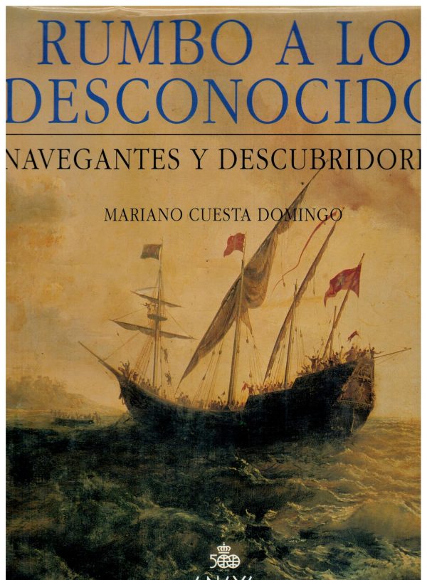 Rumbo a lo desconocido Navegantes y descubridores