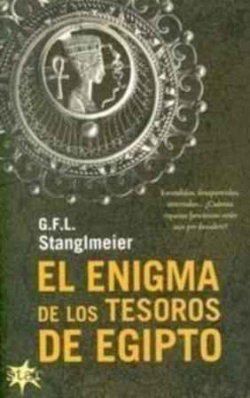 STANGLMEIER EL ENIGMA DE LOS TESOROS DE EGIPTO