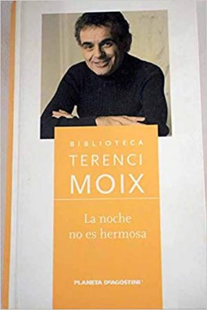 T.MOIX la noche no es hermosa