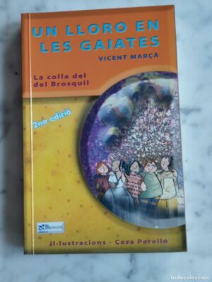 Un lloro en les gaiates. La colla del Brosquil