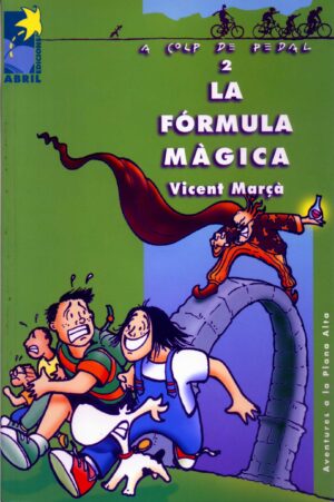 VICENT MARÇA La fórmula magica (A colp de pedal 2)