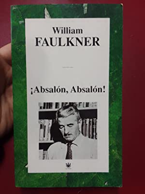 W FAULKNER ¡ Absalón, absalón ! RBA