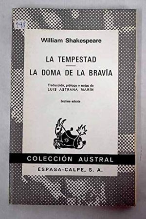 W SHAKESPEARE La tempestad – La doma de la bravía (la fierecilla domada) Austral