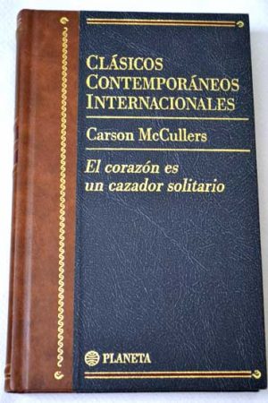 clasicos contemporaneos internacionales el corazón es un cazador solitario