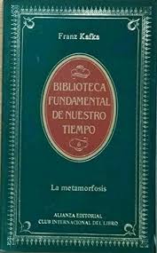 La Metamorfosis (Biblioteca Fundamental de Nuestro Tiempo)