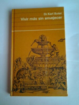 vivir mas sin envejecer dr karl suter