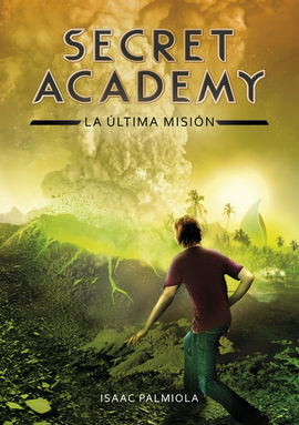 Secret Academy 5. La última misión