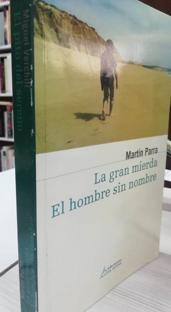 La gran mierda - El hombre sin nombre - El pito del sereno