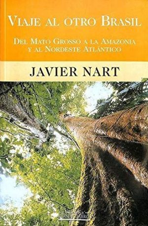 Javier Nart Viaje al otro Brasil