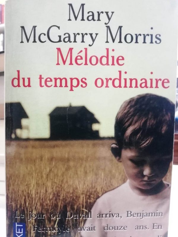 Melodie du temps ordinaire Mary McGarry Morris