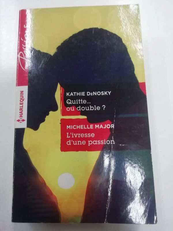 Quitte ou double - L'ivresse d'una passion