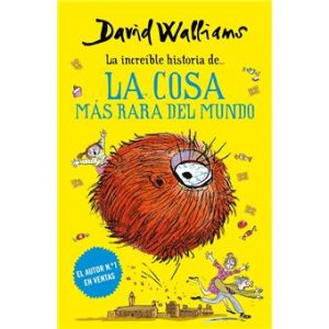 David Walliams La cosa más rara del mundo