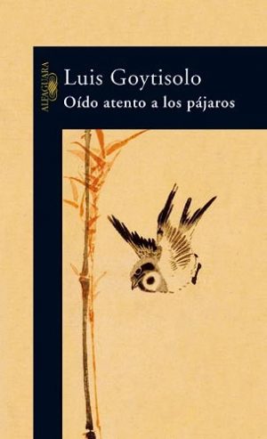 goytisolo Oído atento a los pájaros