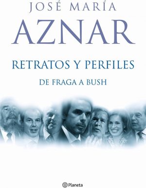 Retratos y perfiles José María Aznar