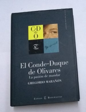 El Conde-Duque de Olivares. La pasión de mandar