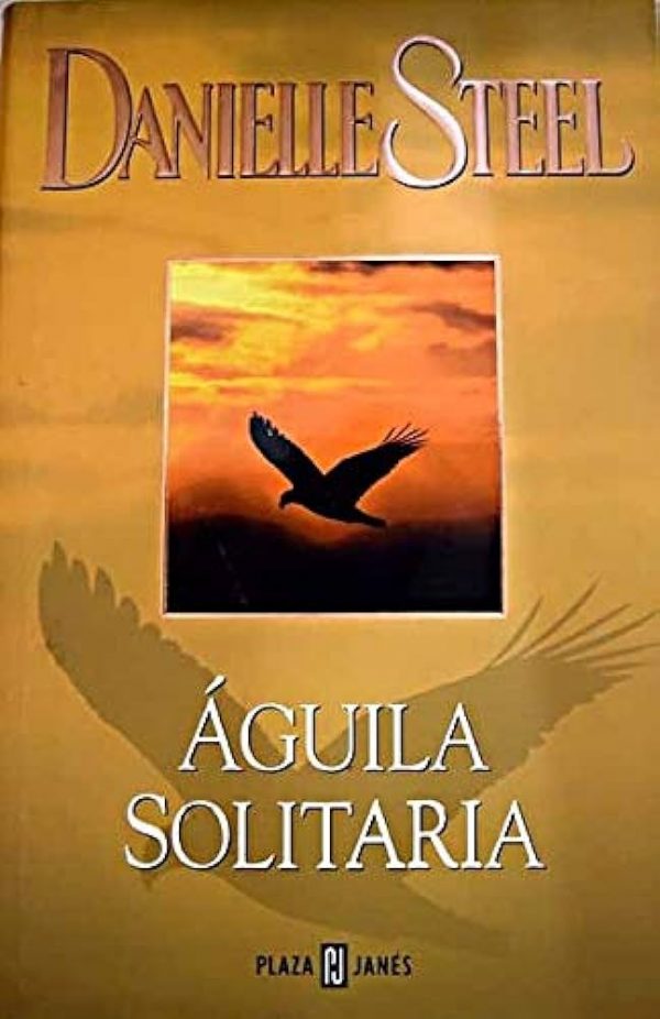 Danielle Steel El águila solitaria