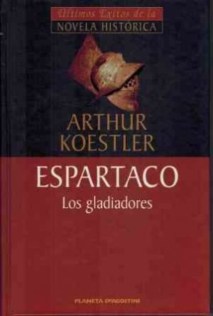 Espartaco. Los gladiadores