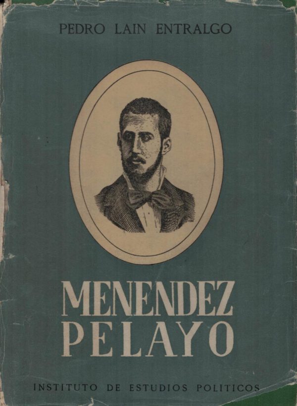 Menéndez Pelayo Pedro Lain Entralgo