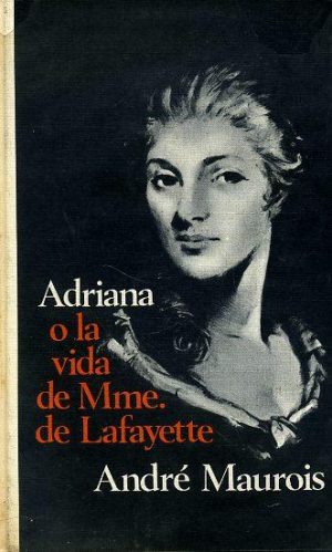 Adriana o la vida de Mme de Lafayette