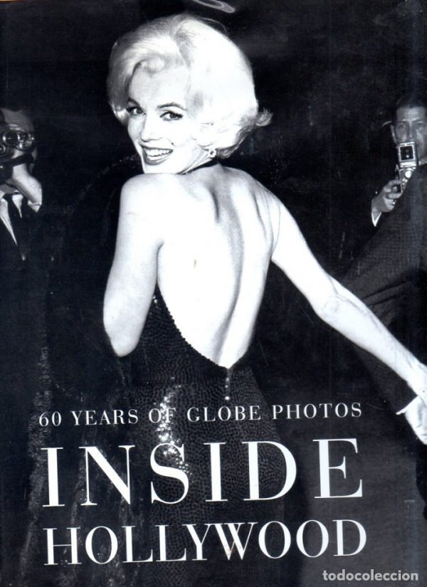 Inside Hollywood. 60 years of globe photos