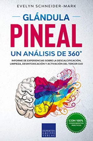 Glándula pineal. Un análisis de 360º